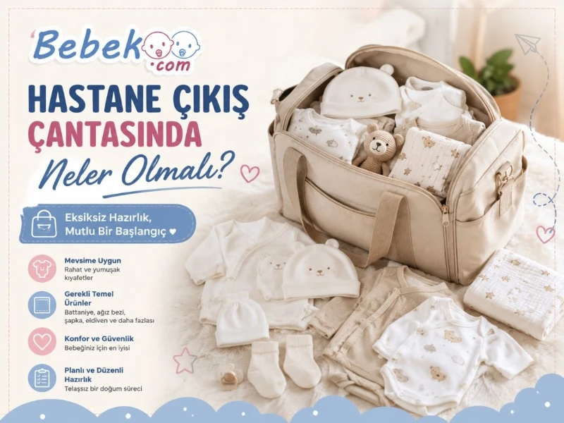 Hastane Çıkış Çantasında Neler Olmalı? Eksiksiz Hazırlık Rehberi