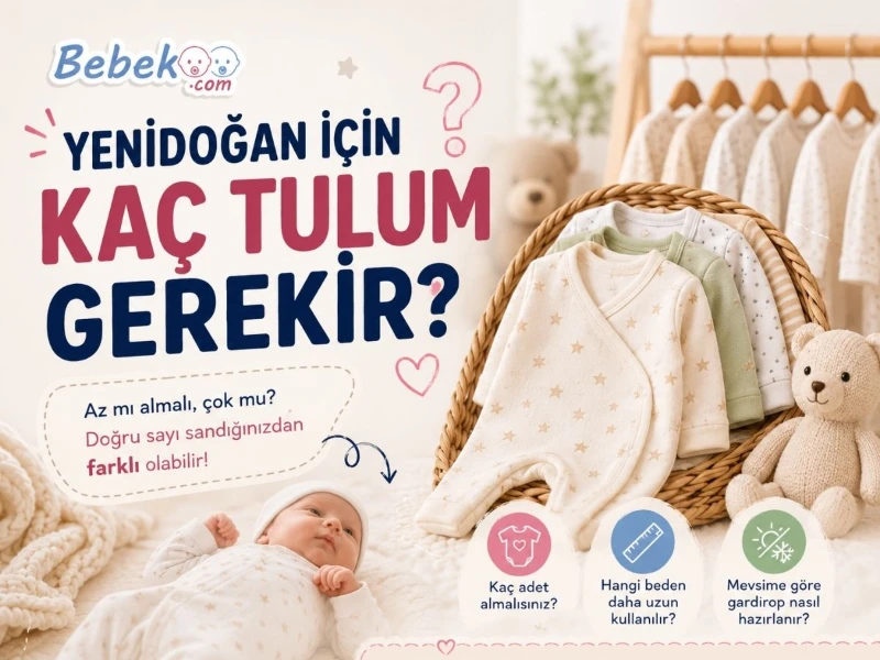 Yenidoğan İçin Kaç Tulum Gerekir? Adım Adım İhtiyaç Listesi